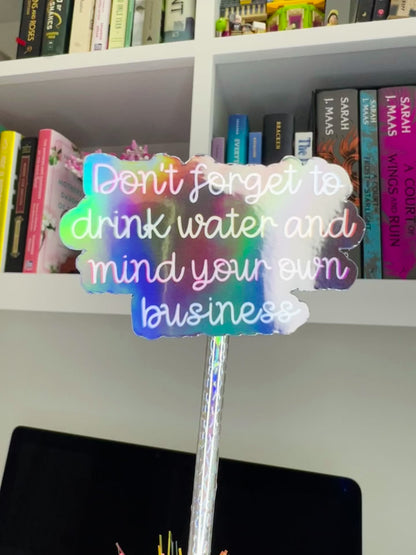 Hydrate and Mind Your Business